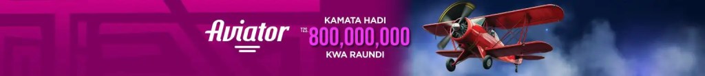 Aviator game banner — Kamata hadi TZS 800,000,000 kwa raundi kwenye SportPesa