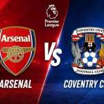 Arsenal vs Coventry Starting Lineups: Official Premier League XIs